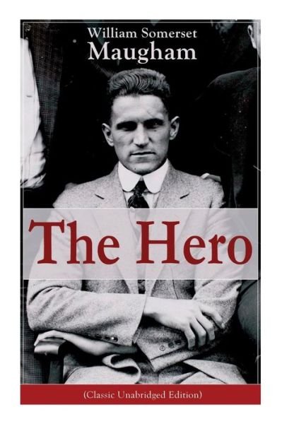 Cover for William Somerset Maugham · The Hero (Paperback Bog) [Classic Unabridged edition] (2019)