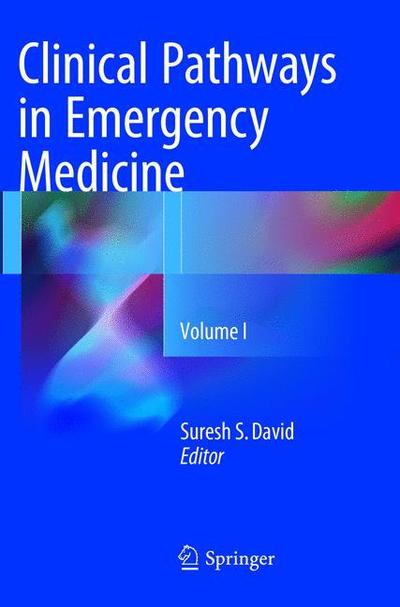 Cover for Clinical Pathways in Emergency Medicine: Volume I (Paperback Book) [Softcover reprint of the original 1st ed. 2016 edition] (2018)