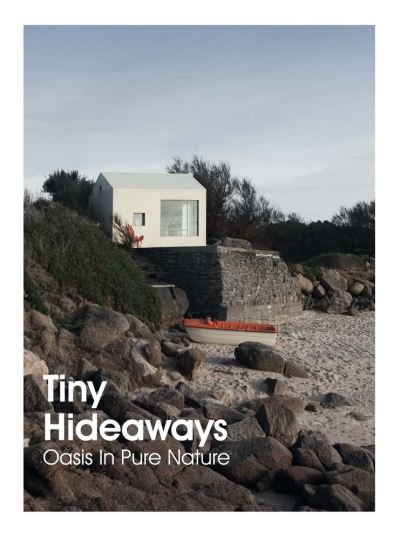 Cover for Tiny Hideaways (Hardcover Book) (2021)