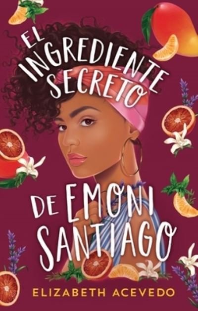 Cover for Elizabeth Acevedo · Ingrediente Secreto de Emoni Santiago, El (Taschenbuch) (2021)