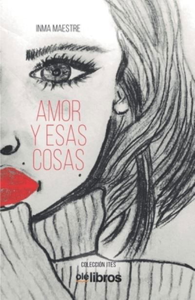 Cover for Inma Maestre Garcia · Amor y esas cosas (Taschenbuch) (2020)