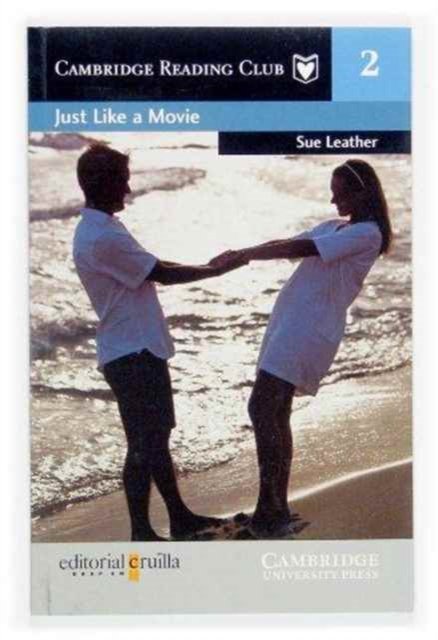 Cover for Sue Leather · Just Like a Movie Cruilla Edition - Cambridge English Readers (Taschenbuch) (2004)