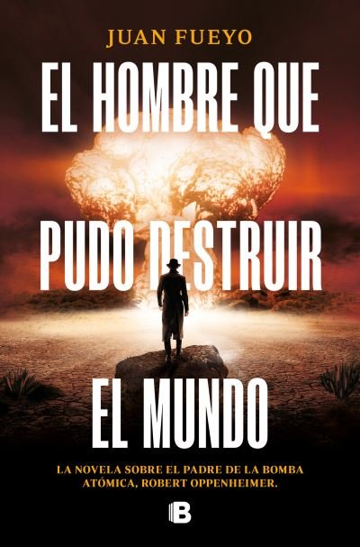Cover for Juan Fueyo · Hombre Que Pudo Destruir el Mundo (Bok) (2023)