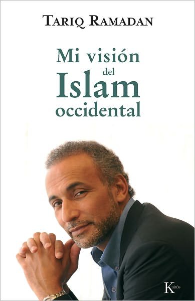 Cover for Tariq Ramadan · Mi Vision Del Islam Occidental (Taschenbuch) [Spanish, Tra edition] (2011)