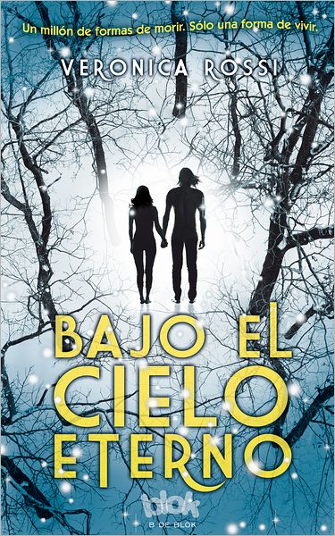 Cover for Veronica Rossi · Bajo El Cielo Eterno (Paperback Book) [Spanish, 1 edition] (2012)