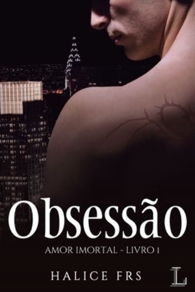 Cover for Halice Frs · Obsessao - Amor Imortal 1 (Paperback Book) (2021)