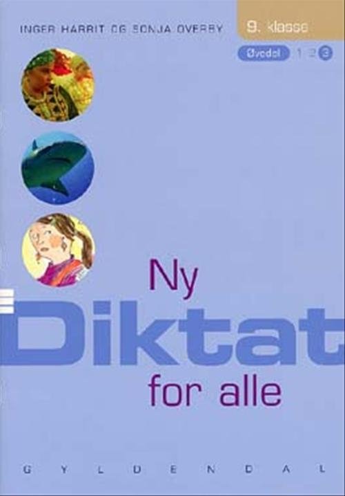 Cover for Sonja Overby; Inger Harrit · Ny Diktat for alle 9. klasse: Ny Diktat for alle 9. klasse (Poketbok) [1:a utgåva] (2004)