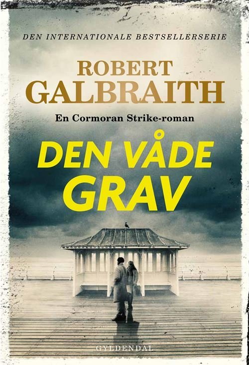 Cover for Robert Galbraith · Cormoran Strike: Den våde grav (Inbunden Bok) [1:a utgåva] (2023)