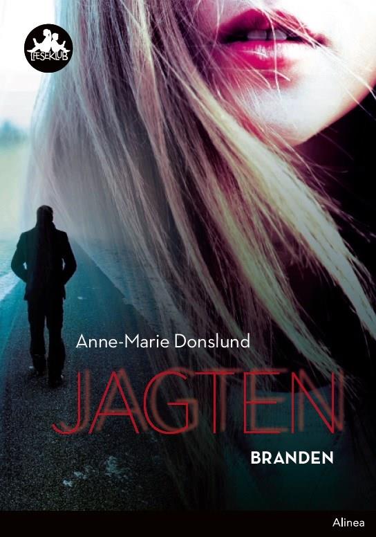 Cover for Anne-Marie Donslund · Læseklub: Jagten - branden, Sort Læseklub (Indbundet Bog) [1. udgave] (2017)