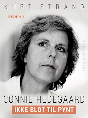 Cover for Kurt Strand · Connie Hedegaard. Ikke blot til pynt (Sewn Spine Book) [1st edition] (2019)