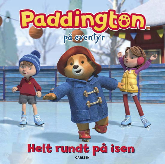 Cover for Lauren Holowaty · Paddington på eventyr: Paddington på eventyr - Helt rundt på isen (Bound Book) [1st edition] (2023)