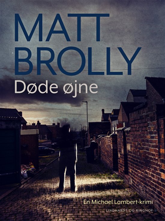 Cover for Matt Brolly · Kriminalkommisær Michael Lambert: Døde øjne (Sewn Spine Book) [1th edição] (2024)