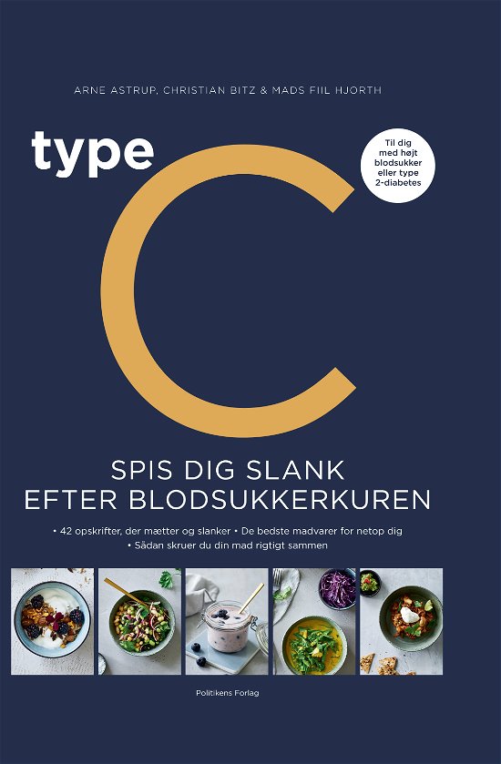 Cover for Arne Astrup, Christian Bitz &amp; Mads Fiil Hjorth · Type C - Spis dig slank med Blodsukkerkuren (Bound Book) [1st edition] (2018)