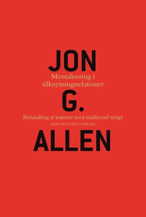 Cover for Jon G. Allen · Mentalisering i tilknytningsrelationer (Hæftet bog) [1. udgave] (2014)