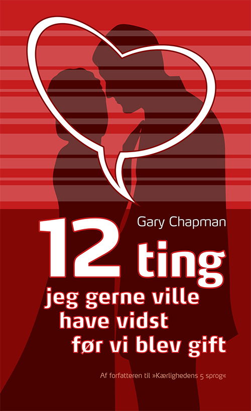 Cover for Gary Chapman · 12 ting jeg gerne ville have vidst før vi blev gift (Book) [1er édition] (2016)