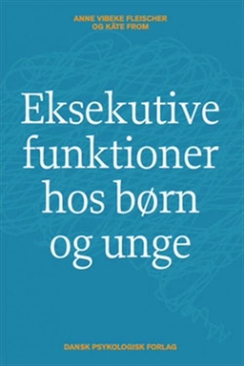 Cover for Käte From Anne Vibeke Fleischer · Eksekutive funktioner hos børn og unge (Sewn Spine Book) [1er édition] (2015)