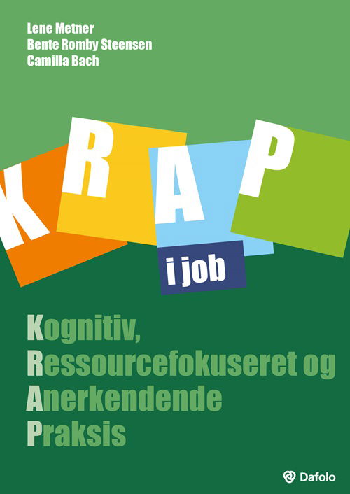 Camilla Bach og Bente Romby Steensen Lene Metner · KRAP i job (Pocketbok) [1:a utgåva] (2024)