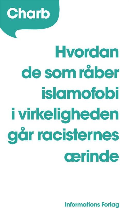 Hvordan de som råber islamofobi i virkeligheden går racisternes ærinde - Stéphane Charbonnier (Charb) - Kirjat - Informations Forlag - 9788775145201 - perjantai 5. helmikuuta 2016