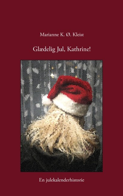 Cover for Marianne K. Ø. Kleist · Glædelig Jul, Kathrine! (Paperback Book) [1th edição] [Paperback] (2006)