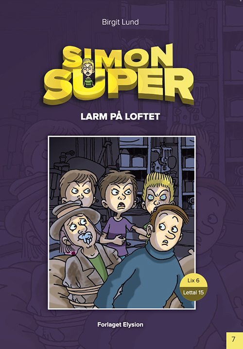 Cover for Birgit Lund · Simon Super-7: Larm på loftet (Heftet bok) [1. utgave] (2014)
