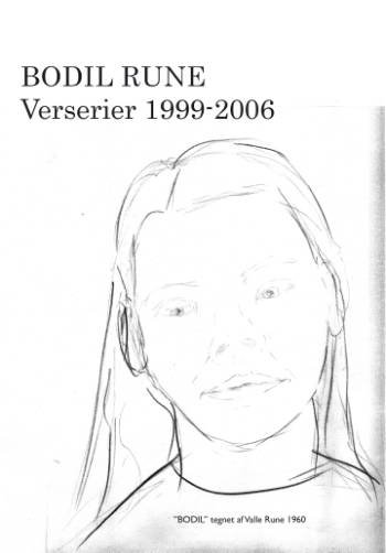 Verserier 1999-2006 - Bodil Rune - Books - Underskoven - 9788792032201 - December 21, 2006
