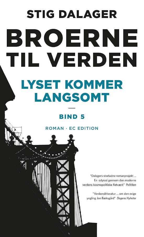 Cover for Stig Dalager · Broerne til verden: Lyset kommer langsomt (Heftet bok) [3. utgave] (2021)
