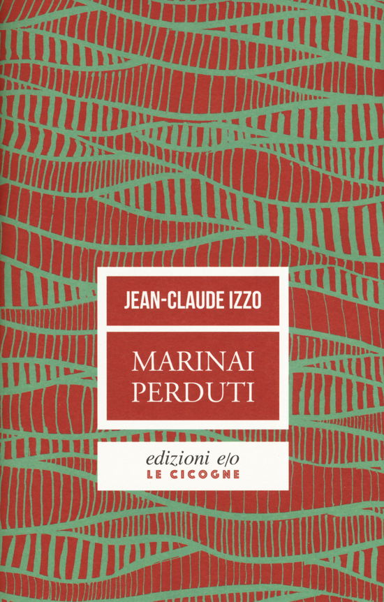 Cover for Jean-Claude Izzo · Marinai Perduti (Book)