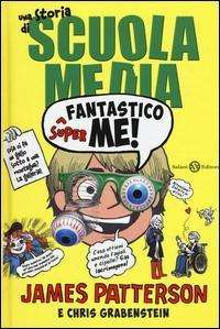 Cover for Patterson · Superfantastico me! Una stor (Book)