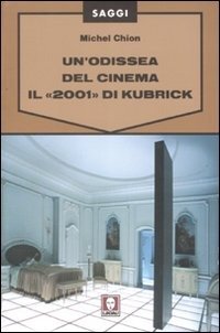 Cover for Michel Chion · Un'Odissea Del Cinema. Il 2001 Di Kubrick (Book)