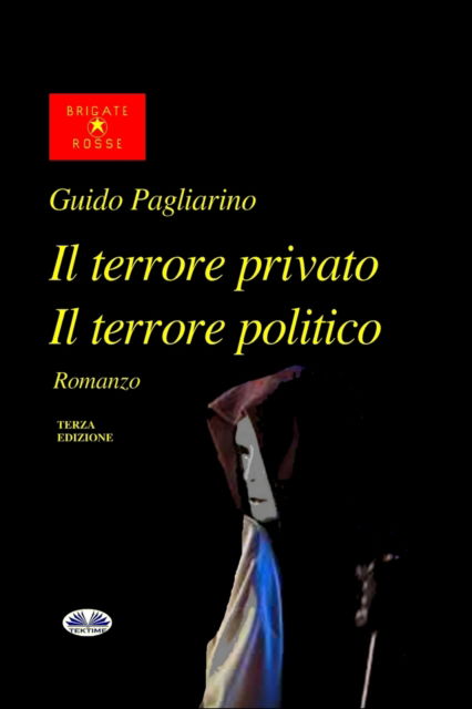 Cover for Guido Pagliarino · Il Terrore Privato Il Terrore Politico (Paperback Book) (2017)