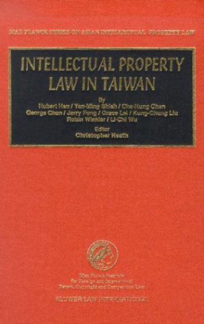 Cover for Christopher Heath · Intellectual Property Law in Taiwan - Max Planck Series on Asian Intellectual Property Set (Hardcover bog) (2003)