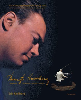 Cover for Erik Kjellberg · Bengt Hallberg jazzpianist - kompositör - arrangör - pedagog (Hardcover Book) (2021)