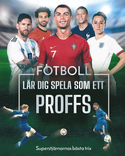 Cover for Rob Colson · Fotboll : Lär dig spela som ett proffs : Superstjärnornas bästa trix (Indbundet Bog) (2022)