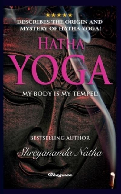 Cover for Shreyananda Natha · Hatha Yoga - My Body Is My Temple! (Paperback Book) (2021)