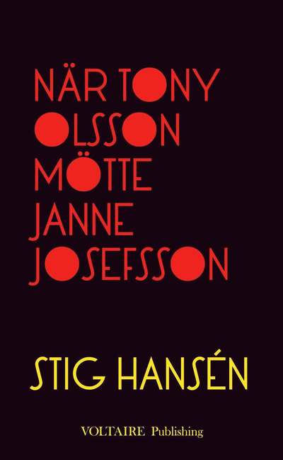 Cover for Stig Hansén · När Tony Olsson mötte Janne Josefsson (Paperback Book) (2011)