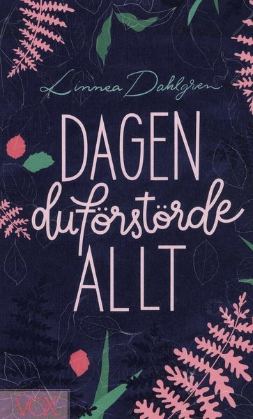 Cover for Linnea Dahlgren · Dagen du förstörde allt (Paperback Book) (2018)