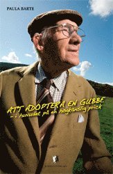 Cover for Paula Barte · Att adoptera en gubbe - i huvudet på en högkänslig prick (Pocketbok) [Ned edition] (2019)