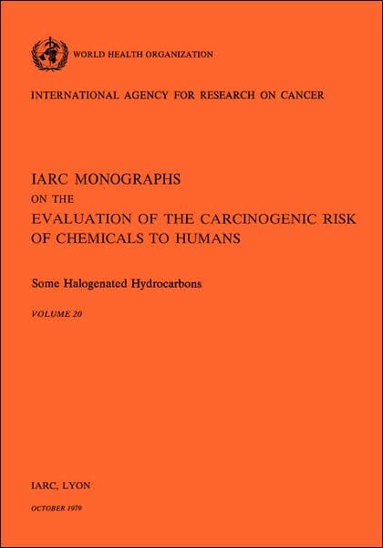 Cover for Iarc · Some Halogenated Hydrocarbons (Iarc Monographs on the Evaluation of the Carcinogenic Risk of Chemicals to Humans, Vol. 20) (Pocketbok) (1979)