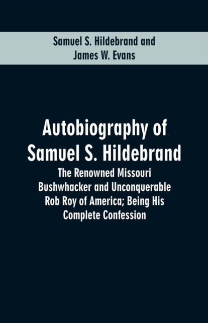 Cover for Samuel S Hildebrand · Autobiography Of Samuel S. Hildebrand (Paperback Book) (2019)
