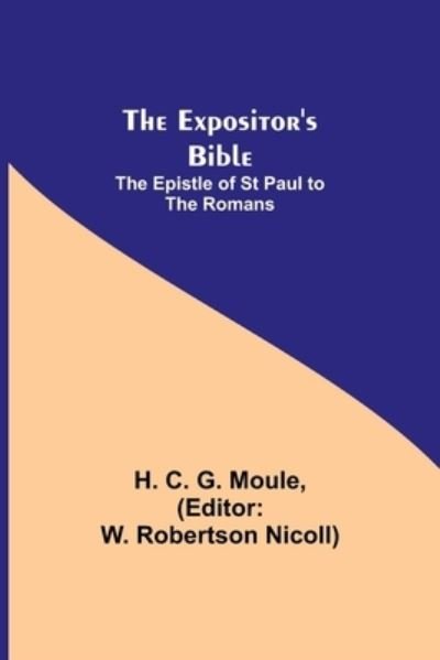 The Expositor's Bible - H C G Moule - Bøger - Alpha Edition - 9789355342201 - 22. oktober 2021