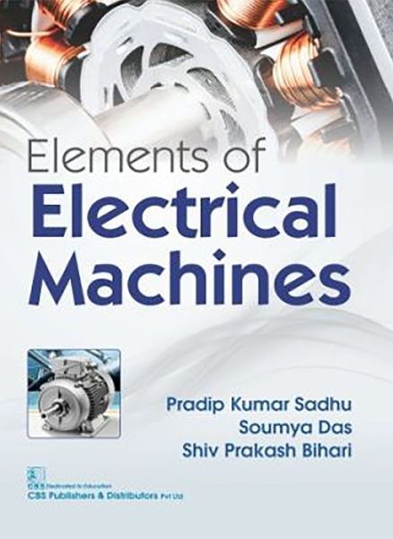 Cover for Pradip Kumar Sadhu · Elements of Electrical Machines (Paperback Book) (2019)