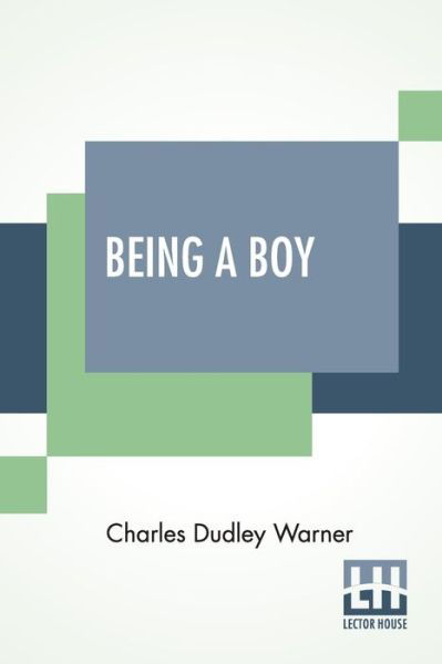 Cover for Charles Dudley Warner · Being A Boy (Paperback Book) (2020)