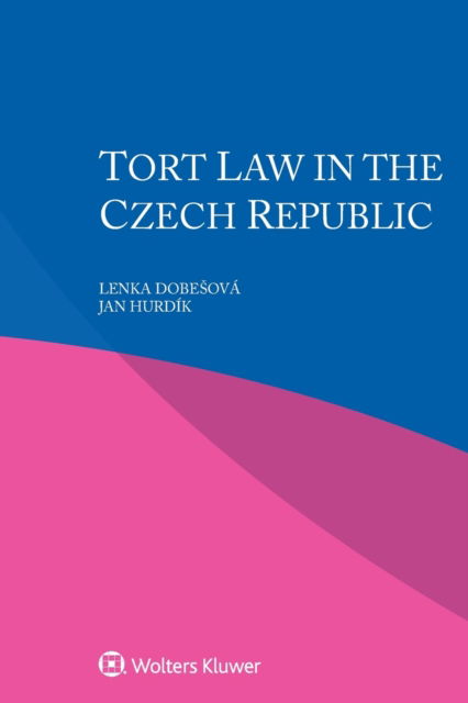 Cover for Lenka Dobesova · Tort Law in Czech Republic (Paperback Bog) (2020)