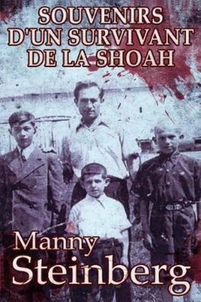 Cover for Manny Steinberg · Souvenirs d'un survivant de la Shoah (Taschenbuch) (2017)