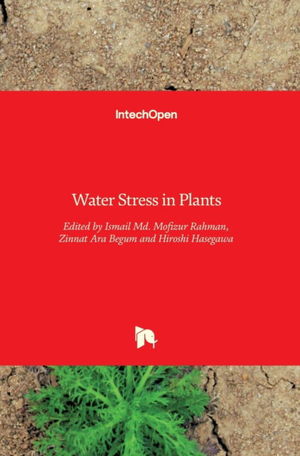 Cover for Ismail M M Rahman · Water Stress in Plants (Hardcover Book) (2016)