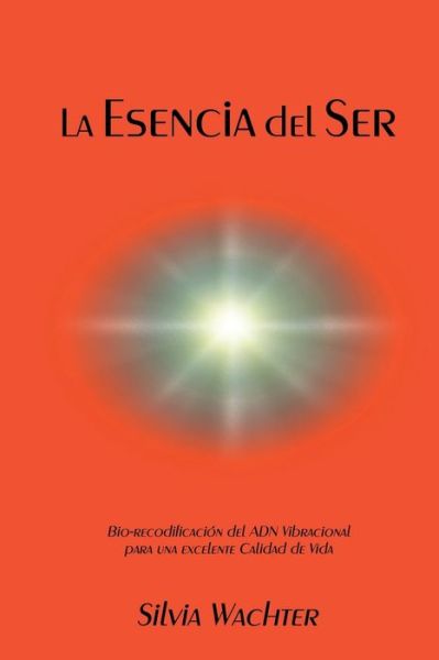 Cover for Silvia Wachter · La Esencia del Ser (Paperback Book) (2018)