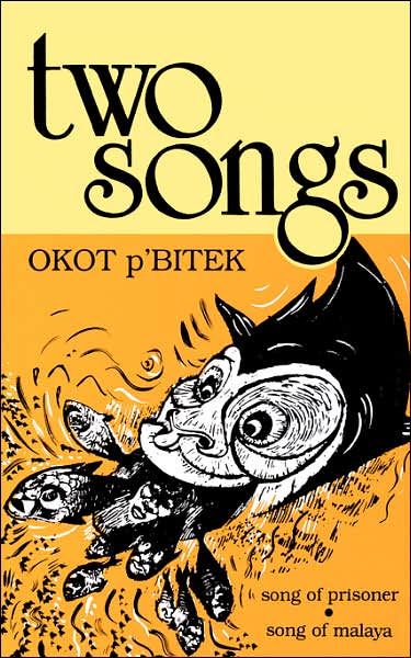 Two Songs: Song of Prisoner & Song of Malaya - Okot P'Bitek - Livros - East African Educ. Publ. - 9789966467201 - 2001