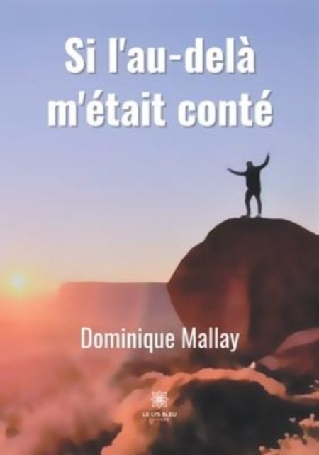 Cover for Mallay Dominique · Si l'au-dela m'etait conte (Taschenbuch) (2022)