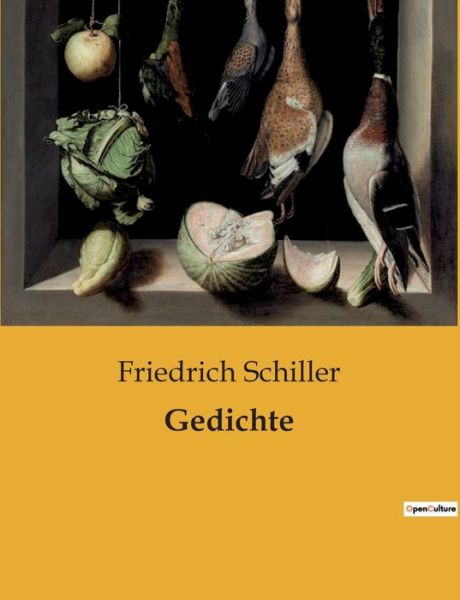 Gedichte - Friedrich Schiller - Kirjat - Culturea - 9791041905201 - lauantai 28. tammikuuta 2023