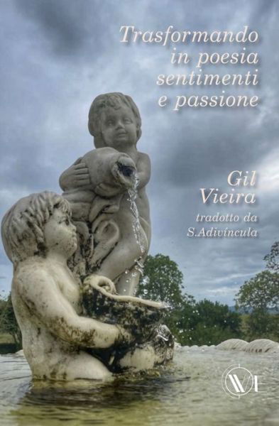 Cover for Gil Vieira · Trasformando in poesia sentimenti e passione (Paperback Book) (2022)